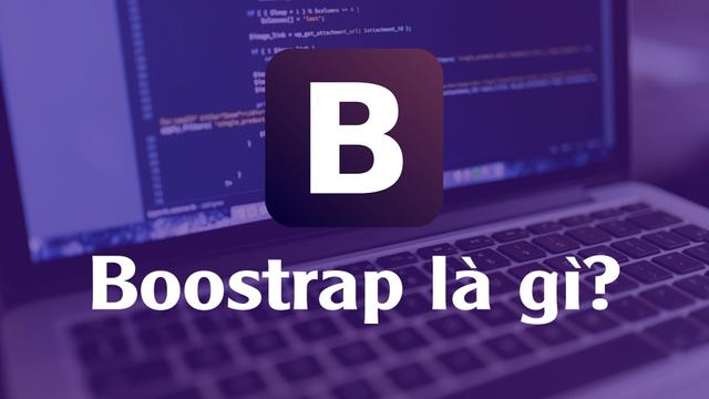 Boostrap là gì